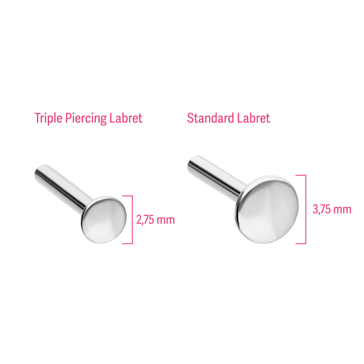 Labrets Pushfit argentés pour piercings Deux labrets argentés sur fond blanc, à gauche 2,75 mm, à droite 3,75 mm